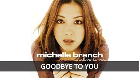 goodbye to u lyrics|goodbye to you lyrics michelle branch.